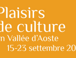 Plaisirs de culture en Vallée d\'Aoste, al via la sesta edizione