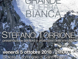 Stefano Torrione presenta la Grande guerra bianca, a St-Vincent