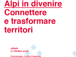 Connettere e trasformare territorio, al via il terzo convegno del ciclo Alpi in divenire