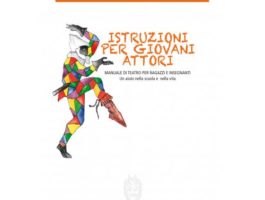 Presentazione del libro Istruzioni per giovani attori