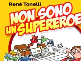 Non sono un supereroe, il libro di René Tonelli