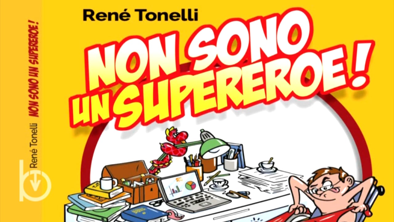 Non sono un supereroe, il libro di René Tonelli