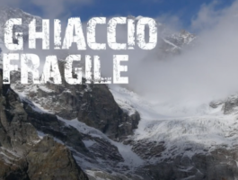 Ghiaccio Fragile: video per raccontare i cambiamenti climatici nelle Alpi