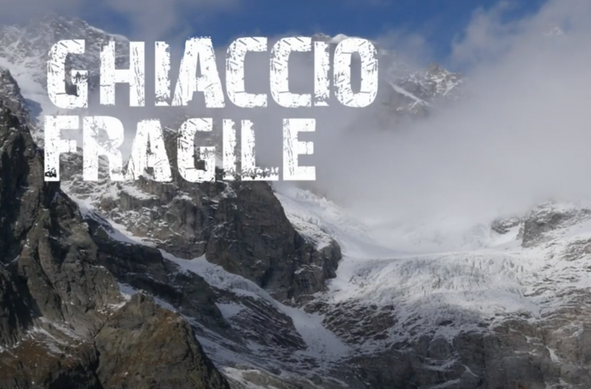 Ghiaccio Fragile: video per raccontare i cambiamenti climatici nelle Alpi
