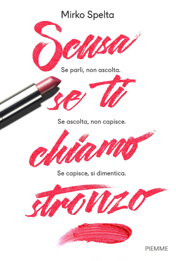 Mirko Spelta presenta "Scusa se ti chiamo Stronzo"