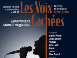 Saint-Vincent: prima edizione del festival Les voix cachées