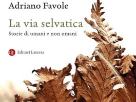 Adriano Favole presenta il libro La via selvatica