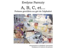 Evelyne Parouty presenta A, B, C, et... Poèmes gentillets au gré de l’alphabet