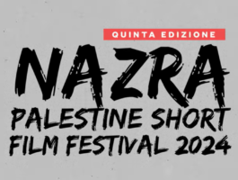 Nazra Palestine Short Film Festival: una serata dedicata al cinema palestinese