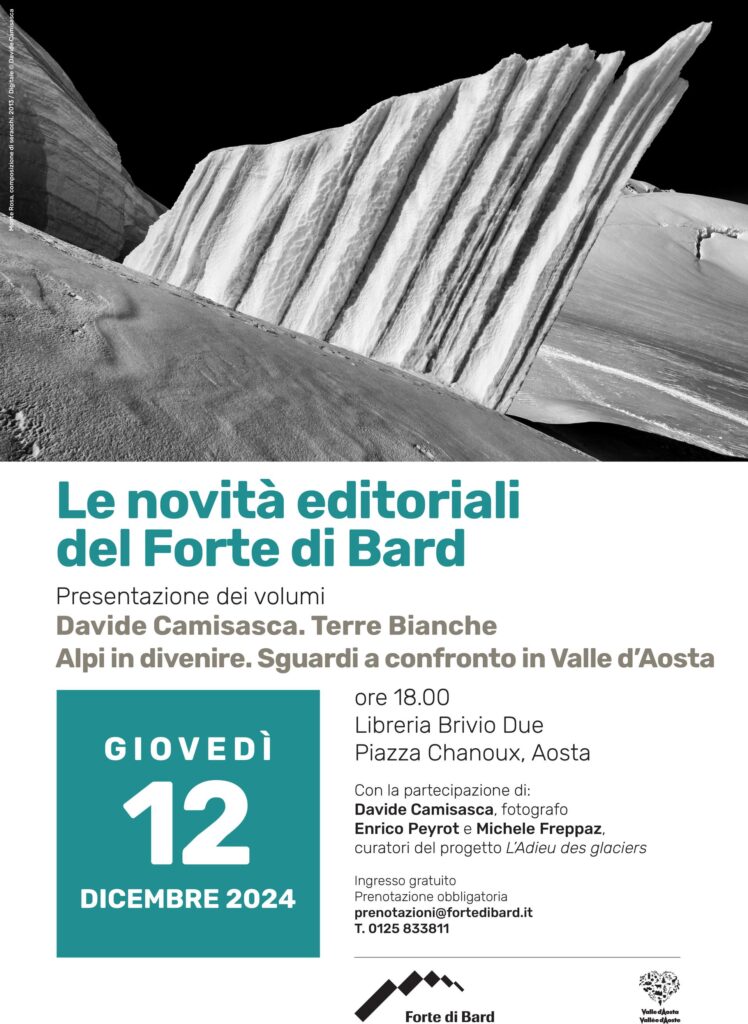 Davide Camisasca. Terre Bianche
Alpi in divenire. Sguardi a confronto in Valle d'Aosta