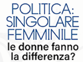Politica singolare femminile: le donne fanno la differenza?
