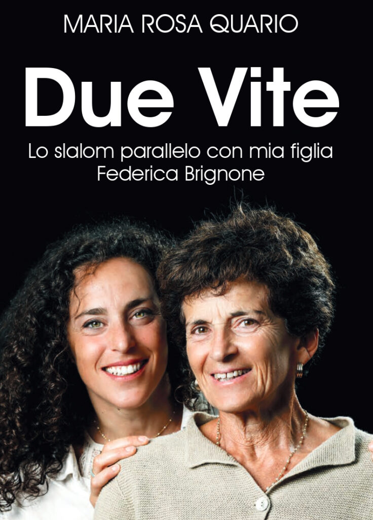 Due Vite Copertina Libro Maria Rosa Quario e Federica Brignone